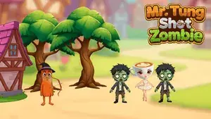 Mr.Tung Shoot Zombie